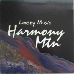 Loosey Music - Harmony Mtn
