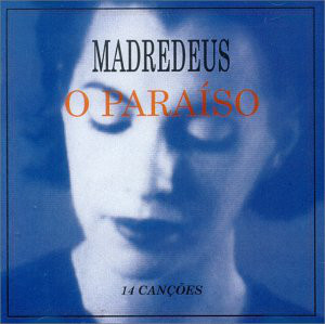 Madredeus – O Paraíso