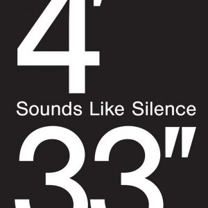 John Cage: 4'33''– Sounds Like Silence: Silence Today