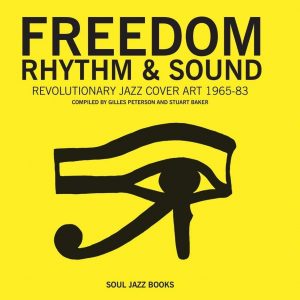 Freedom, Rhythm & Sound: Revolutionary Jazz Original Cover Art 1965–83