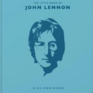The Little Book of John Lennon : In His Own Words