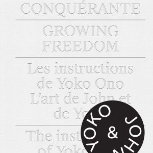 Yoko Ono: Growing Freedom