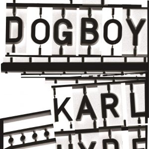 I Am Dogboy : The Underworld Diaries