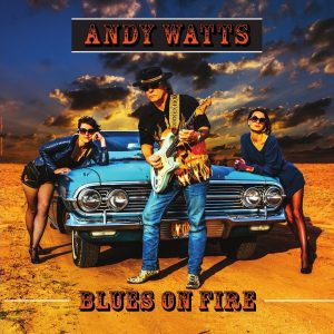 Andy Watts – Blues On Fire