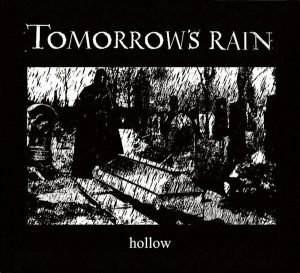 Tomorrow’s Rain – Hollow