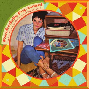 Various – Psychedelic Pop Israel (Rare & Obscure Singles From The Holyland Vol. 1)
