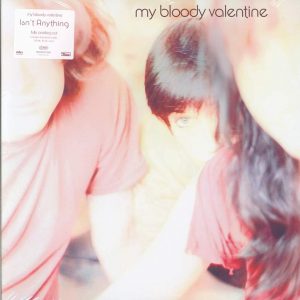My Bloody Valentine – Isn't Anything