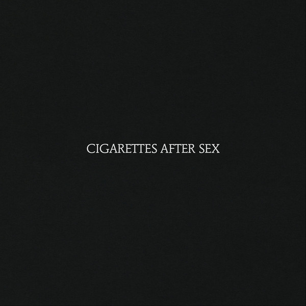 Cigarettes After Sex - Cigarettes After Sex