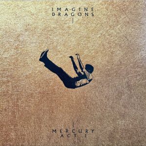 Imagine Dragons - Mercury - Act 1