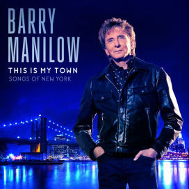 Barry Manilow - This Is My Town Songs Of New York