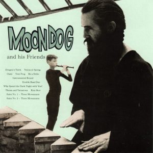 Moondog - Moondog And His Friends