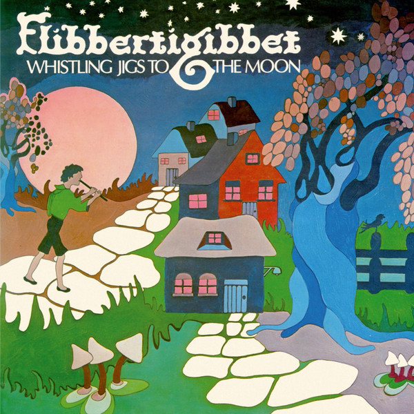 Flibbertigibbet - Whistling Jigs To The Moon Flibbertigibbet - Whistling Jigs To The Moon