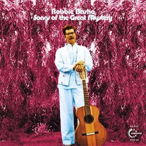 Robbie Basho - Songs Of The Great Mystery
