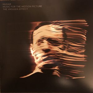 Hugar - Music For The Motion Picture The Vasulka Effect