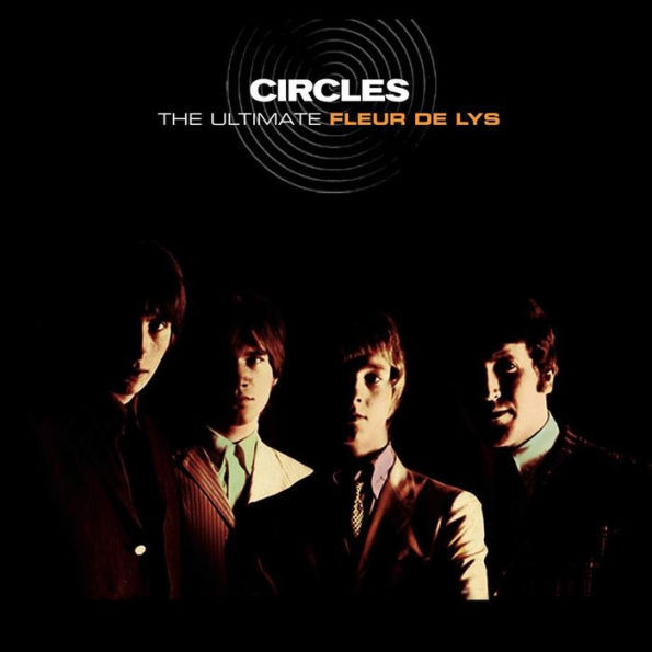 Les Fleur De Lys - Circles (The Ultimate Fleur De Lys) Les Fleur De Lys - Circles (The Ultimate Fleur De Lys)