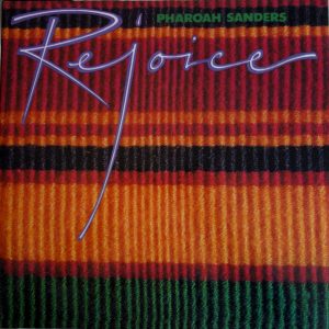 Pharoah Sanders - Rejoice