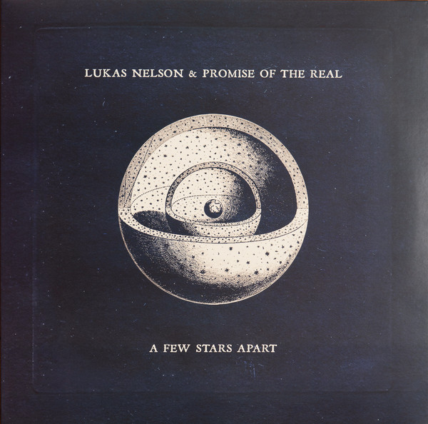 Lukas Nelson - A Few Stars Apart Lukas Nelson - A Few Stars Apart