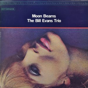 The Bill Evans Trio - Moon Beams
