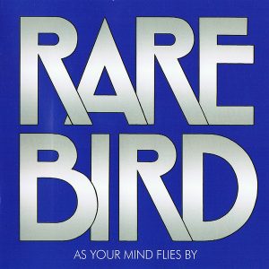 Rare Bird - As Your Mind Flies By