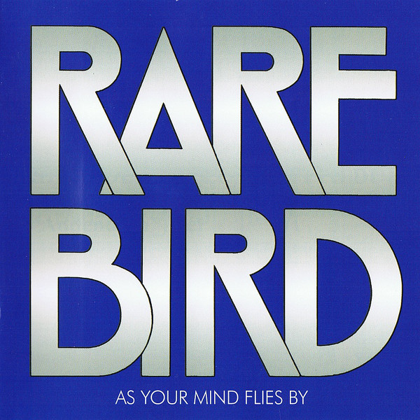 Rare Bird - As Your Mind Flies By Rare Bird - As Your Mind Flies By