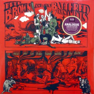 Pete Brown And His Battered Ornaments - A Meal You Can Shake Hands With In The Dark