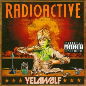 Yelawolf - Radioactive