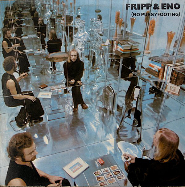Fripp & Eno - (No Pussyfooting)