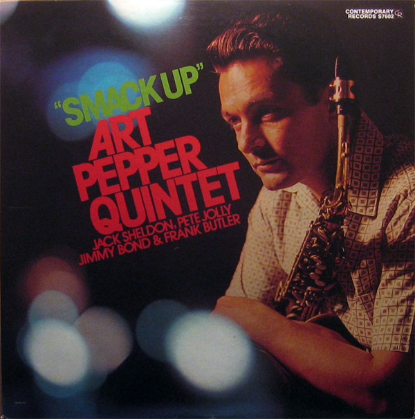 Art Pepper Quintet - Smack Up Art Pepper Quintet - Smack Up