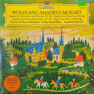 Wolfgang Amadeus Mozart - Quintett Für Klarinette Und Streicher A-Dur KV 581 - Quartett Für Oboe Und Streicher F-Dur KV 370
