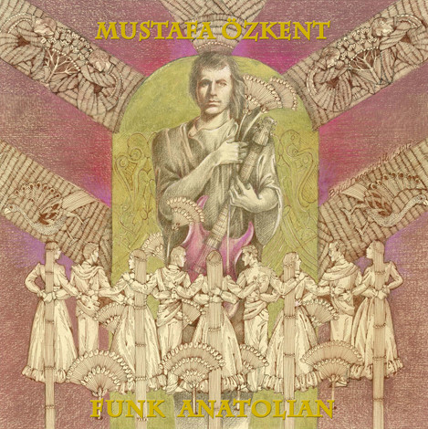 Mustafa Özkent - Funk Anatolian Mustafa Özkent - Funk Anatolian