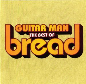 Bread - Guitar Man: The Best of Bread