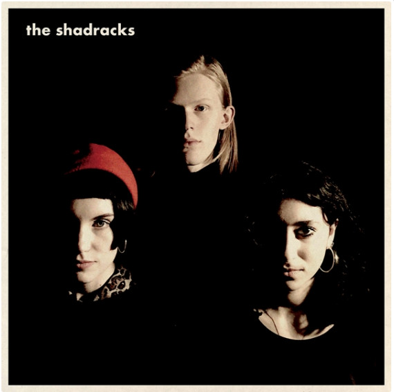 The Shadracks - The Shadracks The Shadracks - The Shadracks