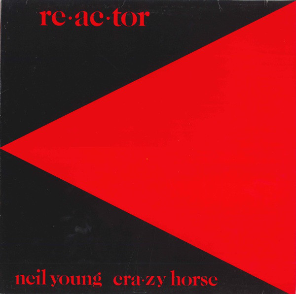 Neil Young & Crazy Horse - Reactor Neil Young & Crazy Horse - Reactor