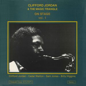 Clifford Jordan And The Magic Triangle - On Stage Vol. 1