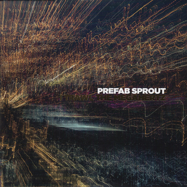Prefab Sprout - I Trawl The Megahertz - Vinyl Prefab Sprout - I Trawl The Megahertz - Vinyl
