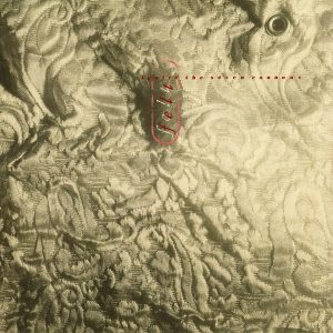 Felt - Ignite The Seven Cannons