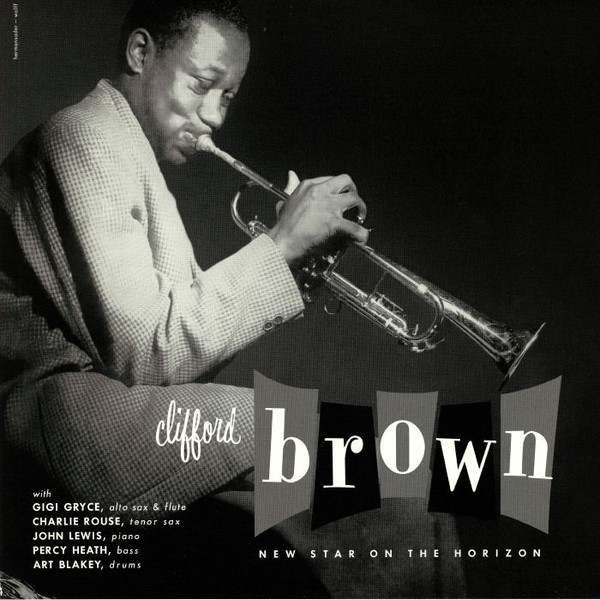 Clifford Brown - New Star On The Horizon Clifford Brown - New Star On The Horizon