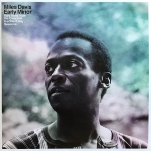 Miles Davis - Early Minor (Rare Miles From The Complete In A Silent Way Sessions) - Vinyl