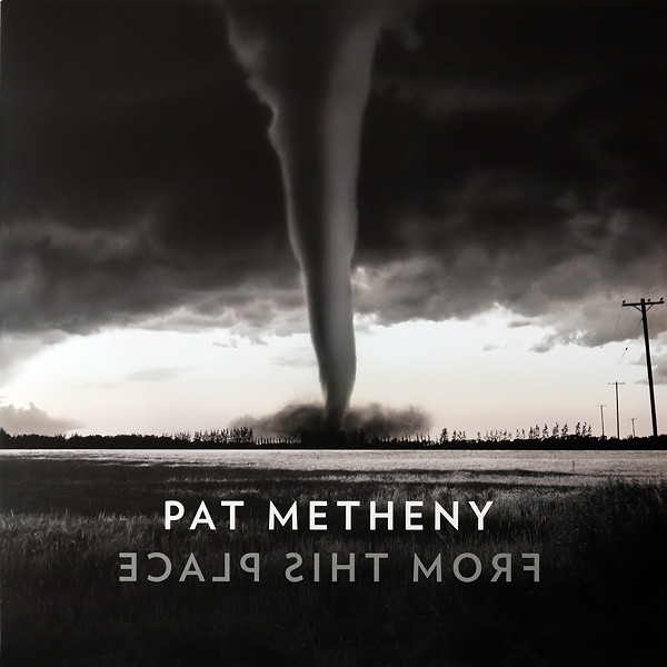 Pat Metheny - From This Place Pat Metheny - From This Place