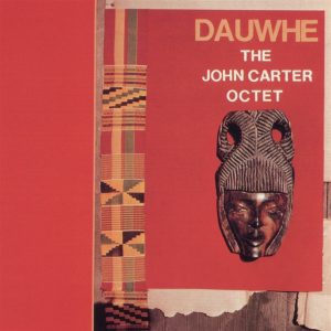 The John Carter Octet - Dauwhe