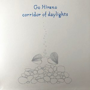 Go Hirano - Corridor Of Daylights