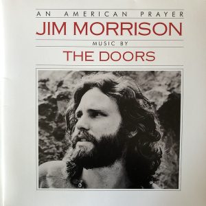 Jim Morrison - An American Prayer - Music By The Doors