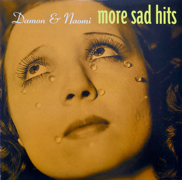 Damon & Naomi - More Sad Hits Damon & Naomi - More Sad Hits