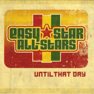 Easy Star All-Stars - Until That Day