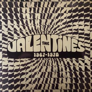 The Valentines  - 1967-1970