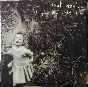Soul Asylum - Let Your Dim Light Shine