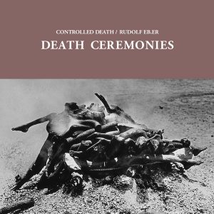 Controlled Death - Death Ceremonies