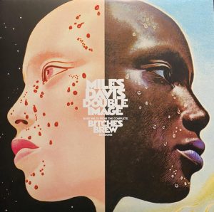 Miles Davis - Double Image // Rare Miles From The Complete Bitches Brew Sessions