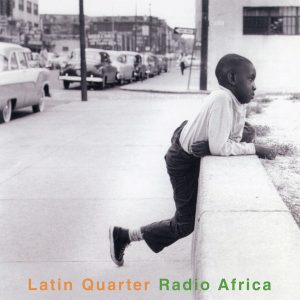 Latin Quarter - Radio Africa