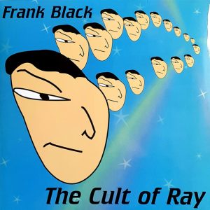 Frank Black - The Cult Of Ray